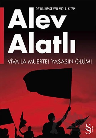 Or'da Kimse Var mı? Viva La Muerte! Yaşasın Ölüm! – Alev Alatlı – Everest Yayınları kitap kapağı