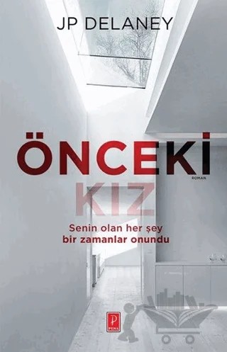 Önceki Kız – J. P. Delaney – Pena Yayınları kitap kapağı