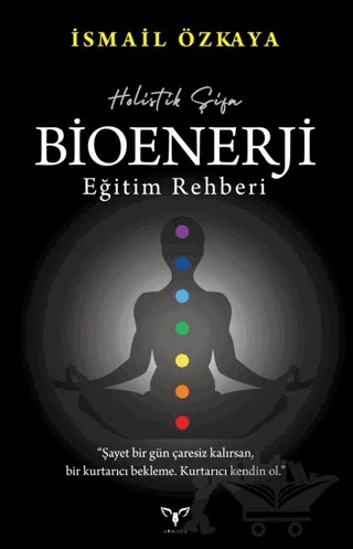 Bioenerji Eğitim Rehberi – İsmail Özkaya – Armada Yayınevi kitap kapağı