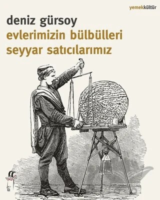 Evlerimizin Bülbülleri Seyyar Satıcılarımız – Deniz Gürsoy – Oğlak Yayıncılık kitap kapağı
