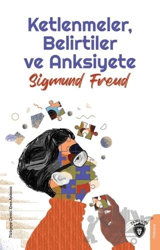 Ketlenmeler - Belirtiler ve Anksiyete – Sigmund Freud – Dorlion Yayınları kitap kapağı