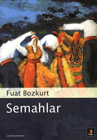 Semahlar – Fuat Bozkurt – Kapı Yayınları kitap kapağı