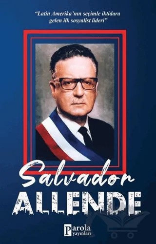 Salvador Allende – Turan Tektaş – Parola Yayınları kitap kapağı