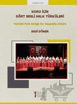 Koro için Dört Sesli Halk Türküleri – Sadi Döner – Müzik Eğitimi Yayınları kitap kapağı