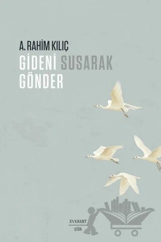 Gideni Susarak Gönder – A. Rahim Kılıç – Everest Yayınları kitap kapağı
