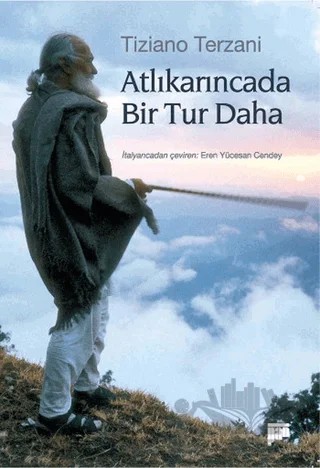 Atlıkarıncada Bir Tur Daha – Tiziano Terzani – Pan Yayıncılık kitap kapağı