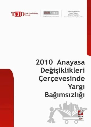 2010 Anayasa Değişiklikleri Çerçevesinde Yargı Bağımsızlığı – Bahri Öztürk, Ümit Kocasakal, Fikret İkiz – Seçkin Yayıncılık kitap kapağı