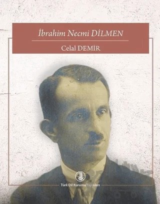İbrahim Necmi Dilmen – Celal Demir – Türk Dil Kurumu Yayınları kitap kapağı