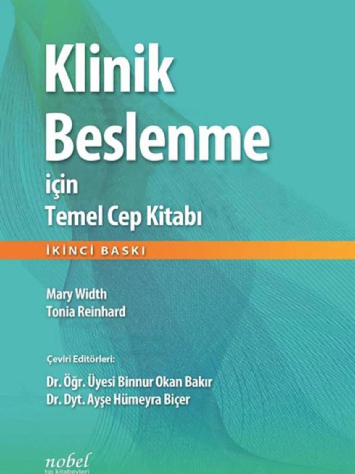 Klinik Beslenme için Temel Cep Kitabı – Mary Width, &nbsp, Tonia Reinhard – Nobel Tıp Kitabevleri kitap kapağı