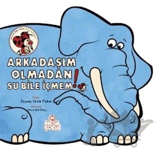 Arkadaşım Olmadan Su Bile İçmem! – Zeynep Sevde Paksu – Nesil Çocuk Yayınları kitap kapağı