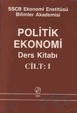 Politik Ekonomi Ders Kitabı Cilt:1 – Kolektif – İnter Yayınları kitap kapağı