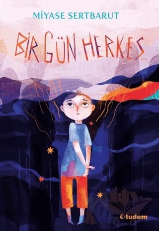 Bir Gün Herkes – Miyase Sertbarut – Tudem Yayınları kitap kapağı
