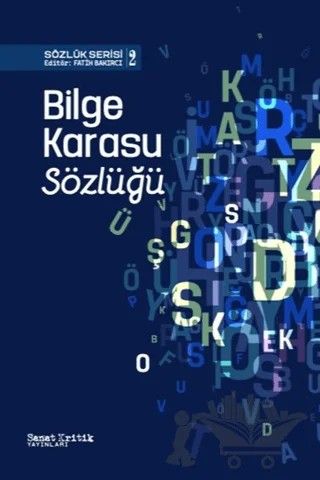Bilge Karasu Sözlüğü – Fatih Bakırcı – Sanat Kritik Yayınları kitap kapağı