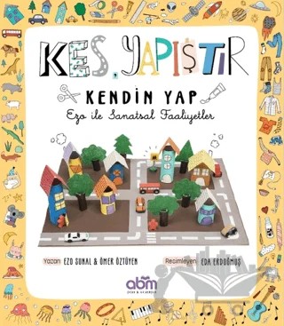 Kes, Yapıştır, Kendin Yap – Ezo Sunal, Ömer Öztüyen – Abm Yayınevi kitap kapağı