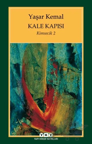 Kale Kapısı – Yaşar Kemal – Yapı Kredi Yayınları kitap kapağı