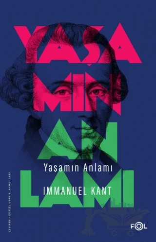 Yaşamın Anlamı – Immanuel Kant – Fol Kitap kitap kapağı