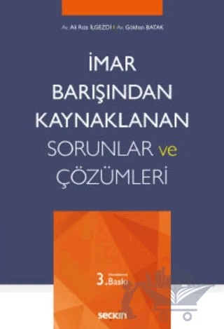 İmar Barışından Kaynaklanan Sorunlar ve Çözümleri – Ali Rıza İlgezdi – Seçkin Yayıncılık kitap kapağı