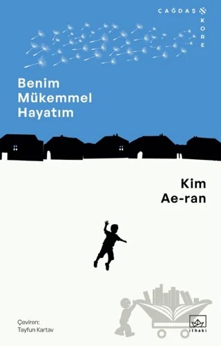 Benim Mükemmel Hayatım – Kim Aeran – İthaki Yayınları kitap kapağı