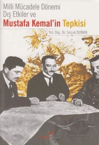 Milli Mücadele Dönemi Dış Etkiler ve Mustafa Kemal’in Tepkisi – Selçuk Duman – Berikan Yayınevi kitap kapağı