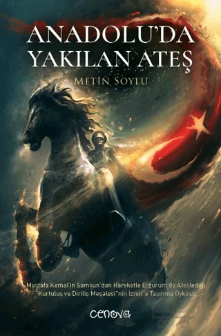Anadolu’da Yakılan Ateş – Metin Soylu – Cenova Yayınları kitap kapağı