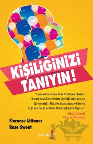 Kişiliğinizi Tanıyın – Florence Littauer, Rose Sweet – Yakamoz Yayınevi kitap kapağı
