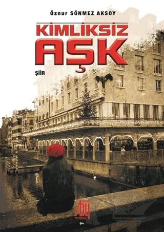 Kimliksiz Aşk – Öznur Sönmez Aksoy – Baygenç Yayıncılık kitap kapağı