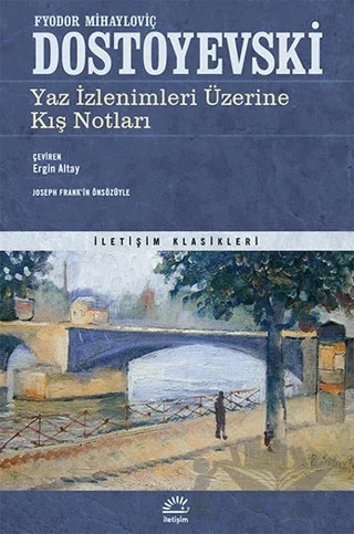Yaz İzlenimleri Üzerine Kış Notları – Fyodor Mihayloviç Dostoyevski – İletişim Yayınevi kitap kapağı