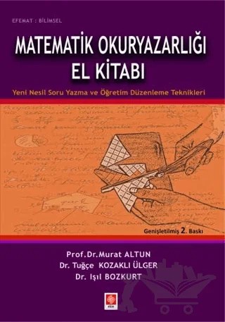 Matematik Okuryazarlığı El Kitabı – Murat Altun, Tuğçe Kozaklı Ülger, Işıl Bozkurt – Ekin Basım Yayın kitap kapağı
