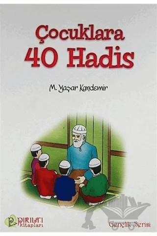 Çocuklara 40 Hadis – Mehmet Yaşar Kandemir – Erkam Yayınları kitap kapağı