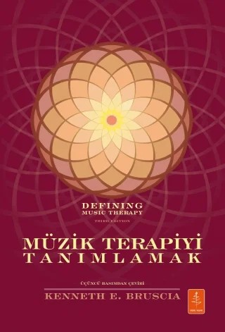 MÜZİK TERAPİYİ TANIMLAMAK - Defining Music Therapy – Kenneth E. Bruscia – Nobel Yaşam kitap kapağı