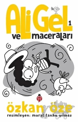 Ali Gel ve Maceraları -1 – Özkan Öze – Uğurböceği Yayınları kitap kapağı