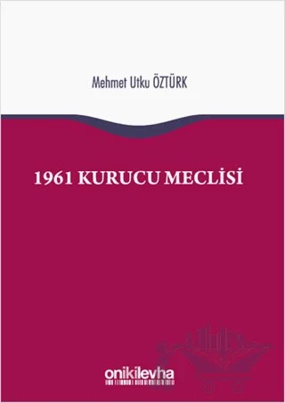 1961 Kurucu Meclisi – Mehmet Utku Öztürk – On İki Levha Yayınları kitap kapağı