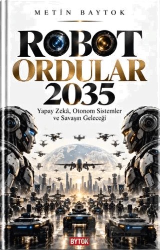 Robot Ordular 2035 – Metin Baytok – Bytok AI Yayınları kitap kapağı