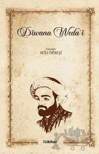 Diwana Weda'i – Seid Dereşi – Nubihar Yayınları kitap kapağı
