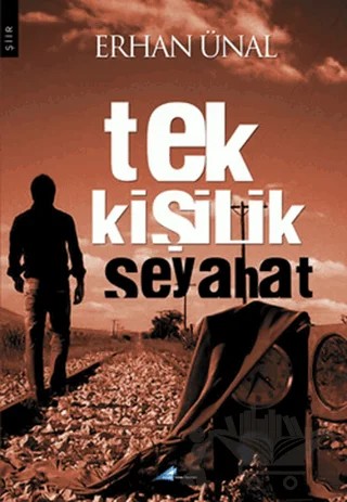 Tek Kişilik Seyahat – Erhan Ünal – Avrupa Yakası Yayınları kitap kapağı