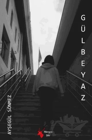 Gülbeyaz – Ayşegül Sönmez – Mergen Yayınları kitap kapağı
