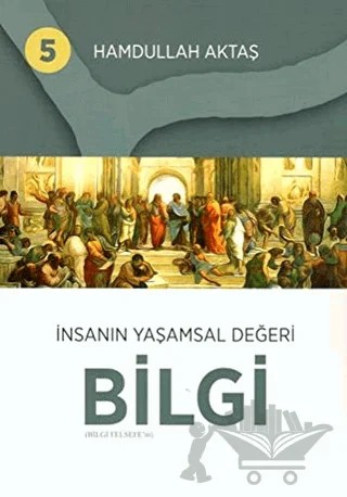 İnsanın Yaşamsal Değeri Bilgi 5 – Hamdullah Aktaş – Hamdullah Aktaş Yayınları kitap kapağı