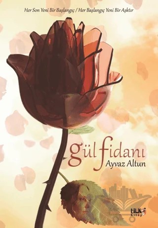 Gül Fidanı – Ayvaz Altun – Tilki Kitap kitap kapağı