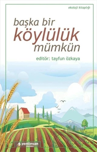 Başka Bir Köylülük Mümkün – Tayfun Özkaya – Yeni İnsan Yayınevi kitap kapağı