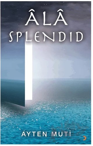 Ala Splendıd – Ayten Muti – Cinius Yayınları kitap kapağı