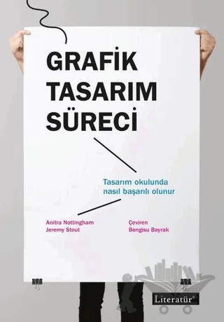 Grafik Tasarım Süreci – Anitra Nottingham, Jeremy Stout – Literatür Yayıncılık kitap kapağı