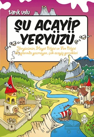 Şu Acayip Yeryüzü – Tarık Uslu – Uğurböceği Yayınları kitap kapağı
