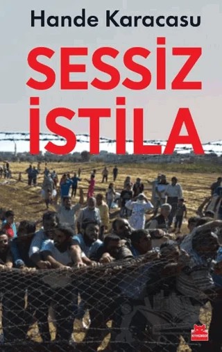 Sessiz İstila – Hande Karacasu – Kırmızı Kedi Yayınevi kitap kapağı