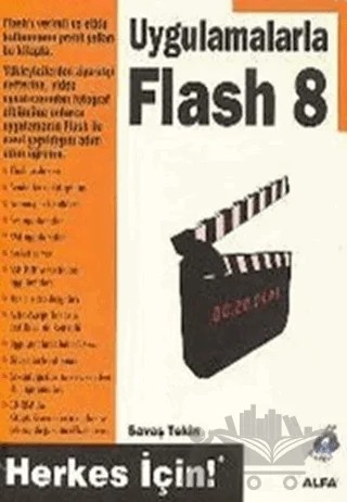 Flash 8 - Uygulamalarla – Savaş Tekin – Alfa Yayınları kitap kapağı