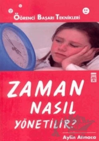 Zaman Nasıl Yönetilir? – Aylin Atmaca – Genç Timaş kitap kapağı