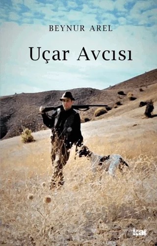 Uçar Avcısı – Beynur Arel – Kurmaca Akademi kitap kapağı