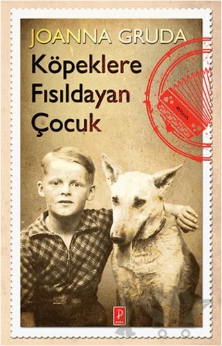 Köpeklere Fısıldayan Çocuk – Joanna Gruda – Pena Yayınları kitap kapağı