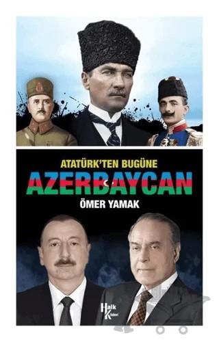 Atatürk’ten Bugüne Azerbaycan – Ömer Yamak – Halk Kitabevi kitap kapağı