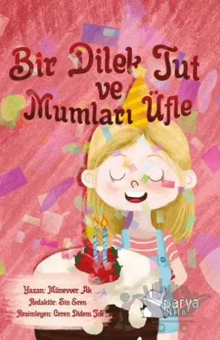 Bir Dilek Tut Ve Mumları Üfle – Münevver Ak – Parya Kitap kitap kapağı