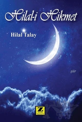 Hilal-i Hikmet – Hilal Talay – Zinde Yayıncılık kitap kapağı